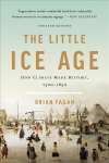 The Little Ice Age (Revised): How Climate Made History 1300-1850 Revised ed.