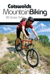 Cotswolds Mountain Biking: 20 Classic Rides Reprinted with updates in February 2019.
