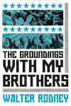 Groundings With My Brothers