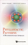 Phyllotactic Patterns: A Multidisciplinary Approach