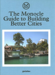 Monocle Guide to Building Better Cities