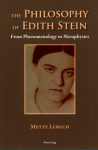 Philosophy of Edith Stein: From Phenomenology to Metaphysics New edition