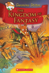 Kingdom of Fantasy (Geronimo Stilton the Kingdom of Fantasy #1): Kingdom of Fantasy