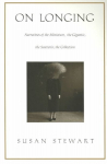 On Longing: Narratives of the Miniature, the Gigantic, the Souvenir, the Collection