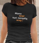 Moteri&scaron;ki mar&scaron;kinėliai &bdquo;Mano sesė turi nerealią sesę&ldquo;, juodi