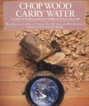 Chop Wood, Carry Water: Guide to Finding Spiritual Fulfillment in Everyday Life