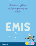 Emis. Žiemos džiaugsmai. Prie&scaron;mokyklinio ugdymo pedagogo knyga, 2 dalis
