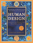 Human Design: Discover the Person You Were Born to be