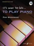 It's never too late to play piano (Adult Tutor Book) 2nd Revised edition