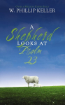 Shepherd Looks at Psalm 23: Discovering God's Love for You