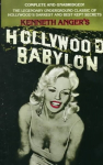 Hollywood Babylon: The Legendary Underground Classic of Hollywood's Darkest and Best Kept Secrets