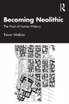 Becoming Neolithic: The Pivot of Human History