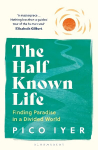 Half Known Life: Finding Paradise in a Divided World