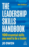 Leadership Skills Handbook: 100 Essential Skills You Need to Be A Leader 6th Revised edition