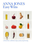 Easy Wins: 12 Flavour Hits, 125 Delicious Recipes, 365 Days of Good Eating