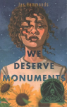 We Deserve Monuments