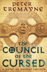 Council of the Cursed (Sister Fidelma Mysteries Book 19): A deadly Celtic mystery of political intrigue and corruption