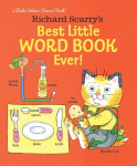 Richard Scarrys Best Little Word Book Ever!, Richard Scarrys Best Little Word Book Ever!