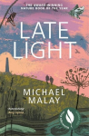 Late Light: WINNER OF THE 2024 WAINWRIGHT PRIZE FOR NATURE WRITING, Late Light: WINNER OF THE 2024 WAINWRIGHT PRIZE FOR NATURE WRITING