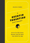 A Quentin Tarantino Dictionary: An A-Z of the iconic director and his work, from AK-47 to Zed, A Quentin Tarantino Dictionary: An A-Z of the iconic director and his work, from AK-47 to Zed