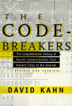 The Codebreakers: The Comprehensive History of Secret Communication from Ancient Times to the Internet, The Codebreakers: The Comprehensive History of Secret Communication from Ancient Times to the Internet