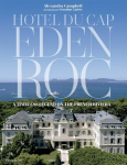 Hotel du Cap-Eden-Roc: A Timeless Legend on the French Riviera, Hotel du Cap-Eden-Roc: A Timeless Legend on the French Riviera