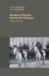 Witoldas Pileckis kovose dėl Vilniaus (1918&ndash;1923 m.), Witoldas Pileckis kovose dėl Vilniaus (1918&ndash;1923 m.)