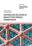Natūralios žaliavos ir bioaktyvūs priedai kosmetikoje, Natūralios žaliavos ir bioaktyvūs priedai kosmetikoje