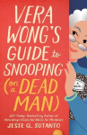 Vera Wongs Guide to Snooping (on a Dead Man), Vera Wongs Guide to Snooping (on a Dead Man)