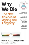 Why We Die: The New Science of Ageing and Longevity, Why We Die: The New Science of Ageing and Longevity