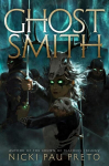 Ghostsmith: The thrilling sequel to the epic Sunday Times bestselling fantasy Bonesmith, Ghostsmith: The thrilling sequel to the epic Sunday Times bestselling fantasy Bonesmith