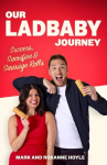 Our LadBaby Journey: Success, Sacrifice and Sausage Rolls, the instant Sunday Times bestseller, Our LadBaby Journey: Success, Sacrifice and Sausage Rolls, the instant Sunday Times bestseller