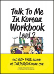 Talk To Me In Korean Workbook - Level 2, Talk To Me In Korean Workbook - Level 2