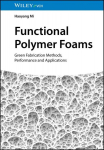 Functional Polymer Foams: Green Fabrication Methods, Performance and Applications, , Functional Polymer Foams: Green Fabrication Methods, Performance and Applications