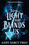 The Light That Blinds Us: The instant bestseller and YA TikTok sensation, The Light That Blinds Us: The instant bestseller and YA TikTok sensation