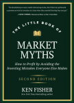 The Little Book of Market Myths: How to Profit by Avoiding the Investing Mistakes Everyone Else Makes, 2nd Edition: How to Profit by Avoiding the Investing Mistakes Everyone Else Makes, The Little Book of Market Myths: How to Profit by Avoiding the I ...