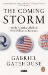 Coming Storm: Inside Americas Radical New Politics of Paranoia