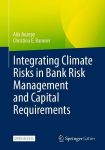 Integrating Climate Risks in Bank Risk Management and Capital Requirements, Integrating Climate Risks in Bank Risk Management and Capital Requirements