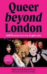 Queer beyond London: LGBTQ stories from four English cities, Queer beyond London: LGBTQ stories from four English cities