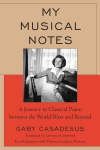 My Musical Notes: A Journey in Classical Piano between the World Wars and Beyond, My Musical Notes: A Journey in Classical Piano between the World Wars and Beyond