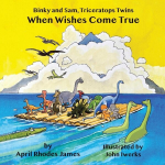 Binky and Sam, Triceratops Twins: When Wishes Come True, Binky and Sam, Triceratops Twins: When Wishes Come True