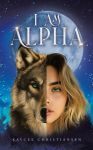 I am Alpha, I am Alpha