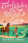 Trail Rides and Starry Eyes, Trail Rides and Starry Eyes