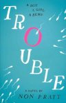 Trouble