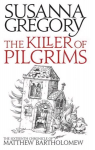 Killer Of Pilgrims: The Sixteenth Chronicle of Matthew Bartholomew