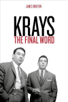 Krays: The Final Word: The Final Word - the definitive account of the Krays' life and crimes