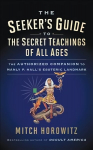 Seeker's Guide to The Secret Teachings of All Ages: The Authorized Companion to Manly P. Hall's Esoteric Landmark