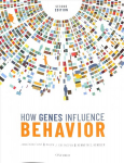How Genes Influence Behavior 2nd Revised edition