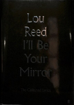 I'll be your mirror: the collected lyrics