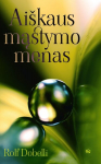 Ai&scaron;kaus mąstymo menas